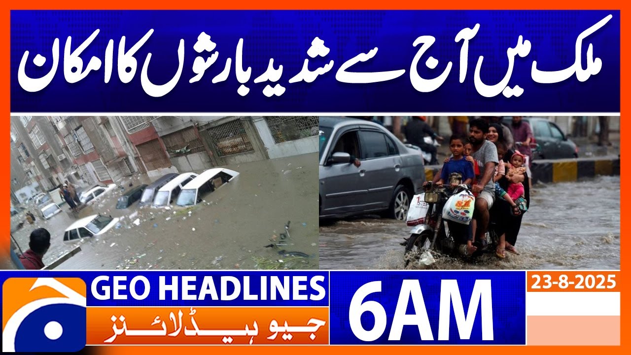 Heavy rains likely in the country from today | Headlines Geo News 6 AM | 23 August 2025