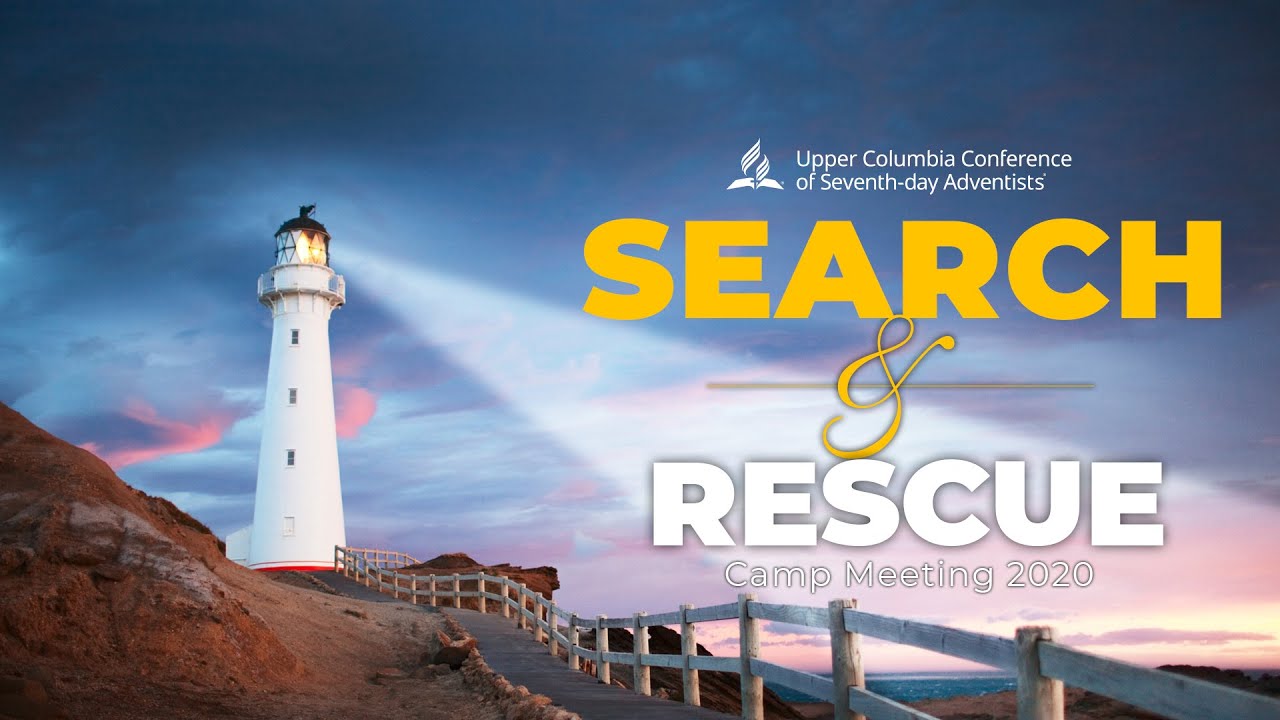 Search & Rescue Camp Meeting — Sabbath Evening, June 20, 2020