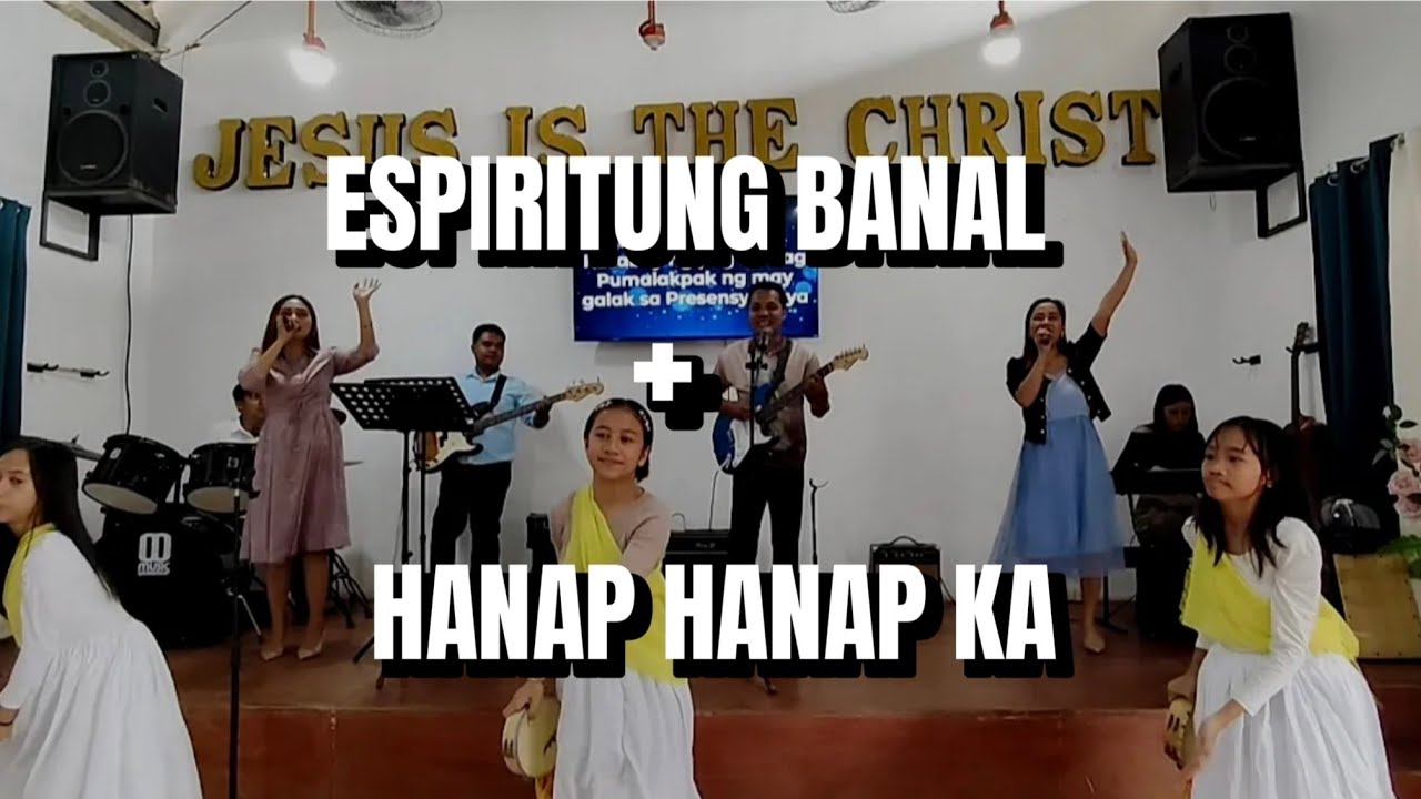 ESPIRITUNG BANAL I HANAP HANAP KA - Praise and Worship Song