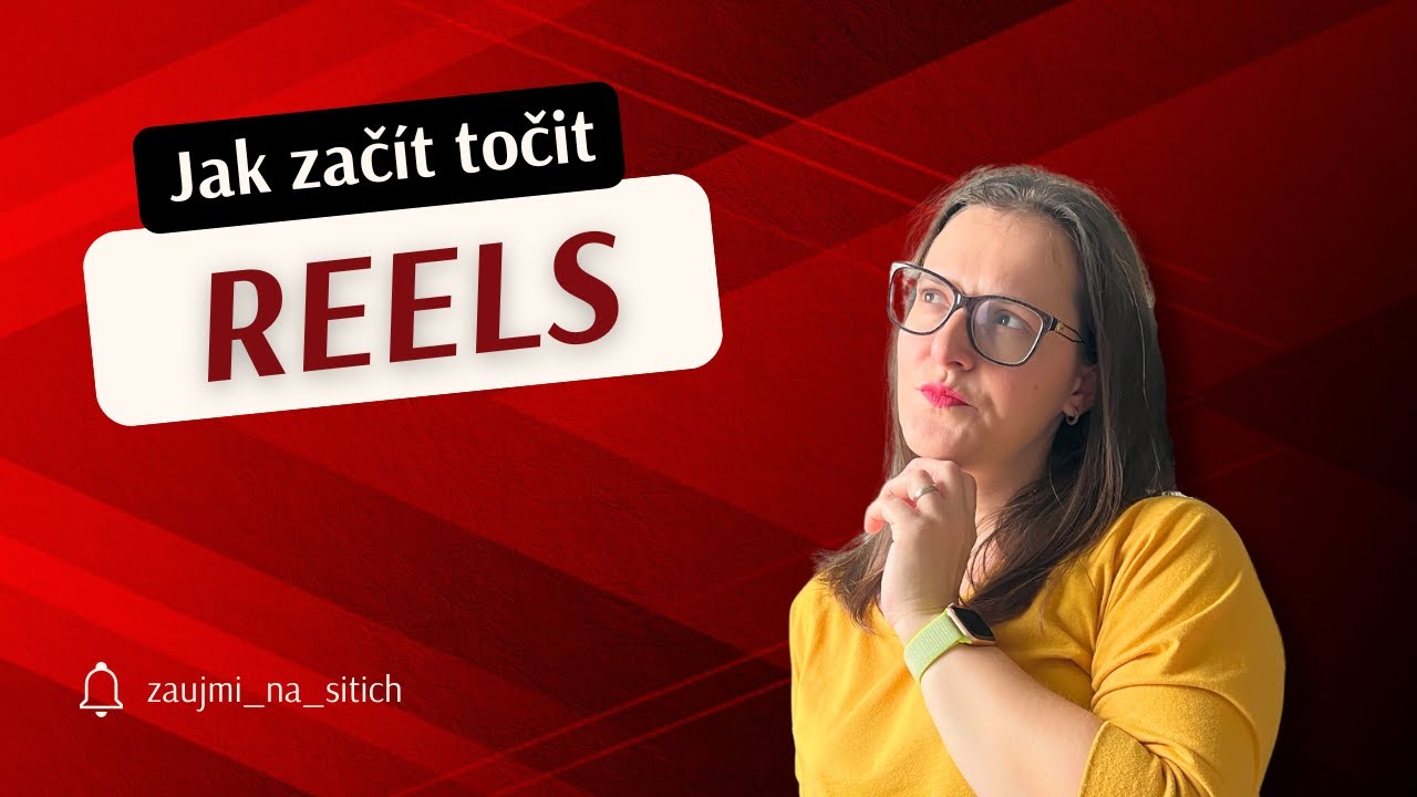 Reels pro začátečníky: Naučte se točit krátká videa