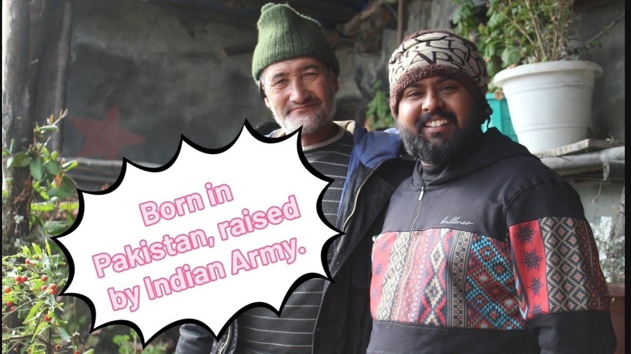 Pakistan born Guy, raised by Indian Army|| Goba Ali || Thang|| LoC Village||