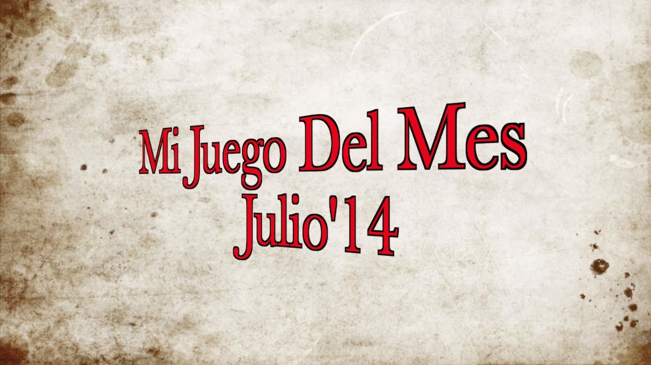 Mi Juego Del Mes de Julio'14