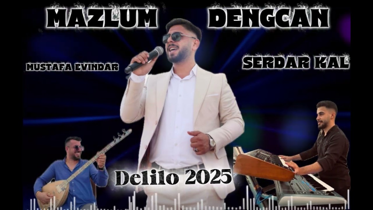 Mazlum Dengcan & Mustafa Evindar Delilo 2025
