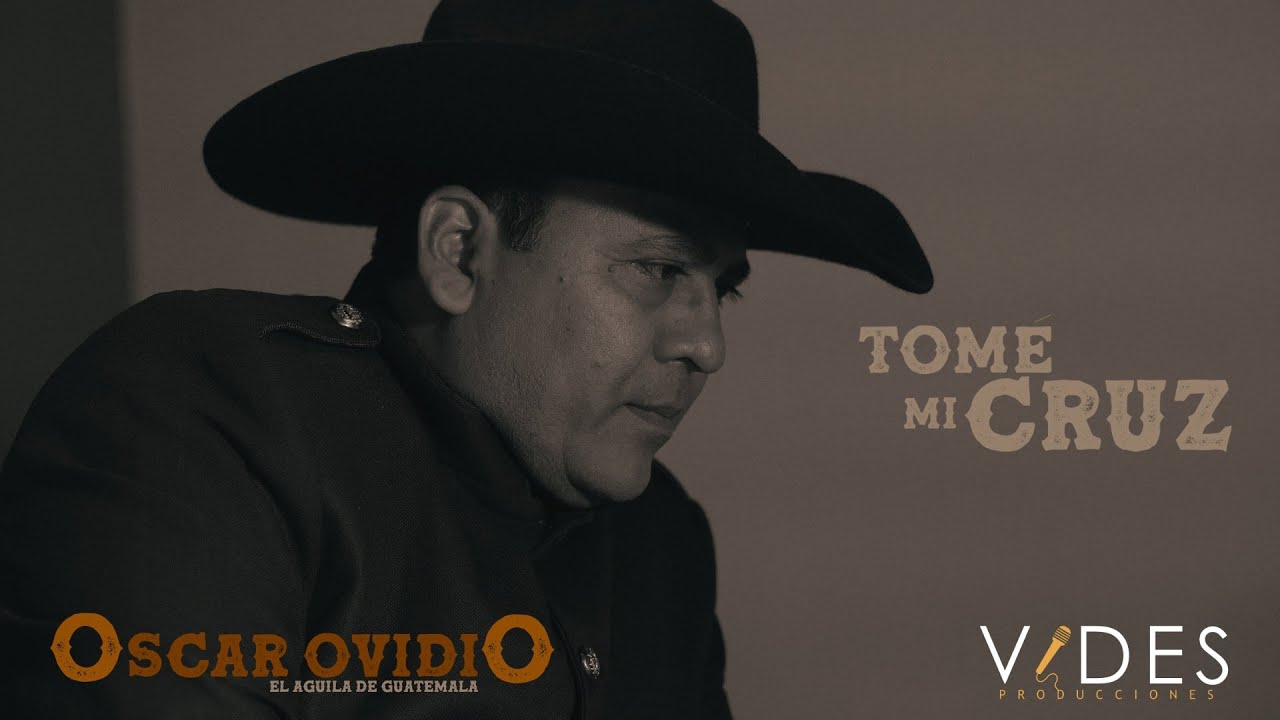 Tomé Mi Cruz - Oscar Ovidio Videoclip Oficial