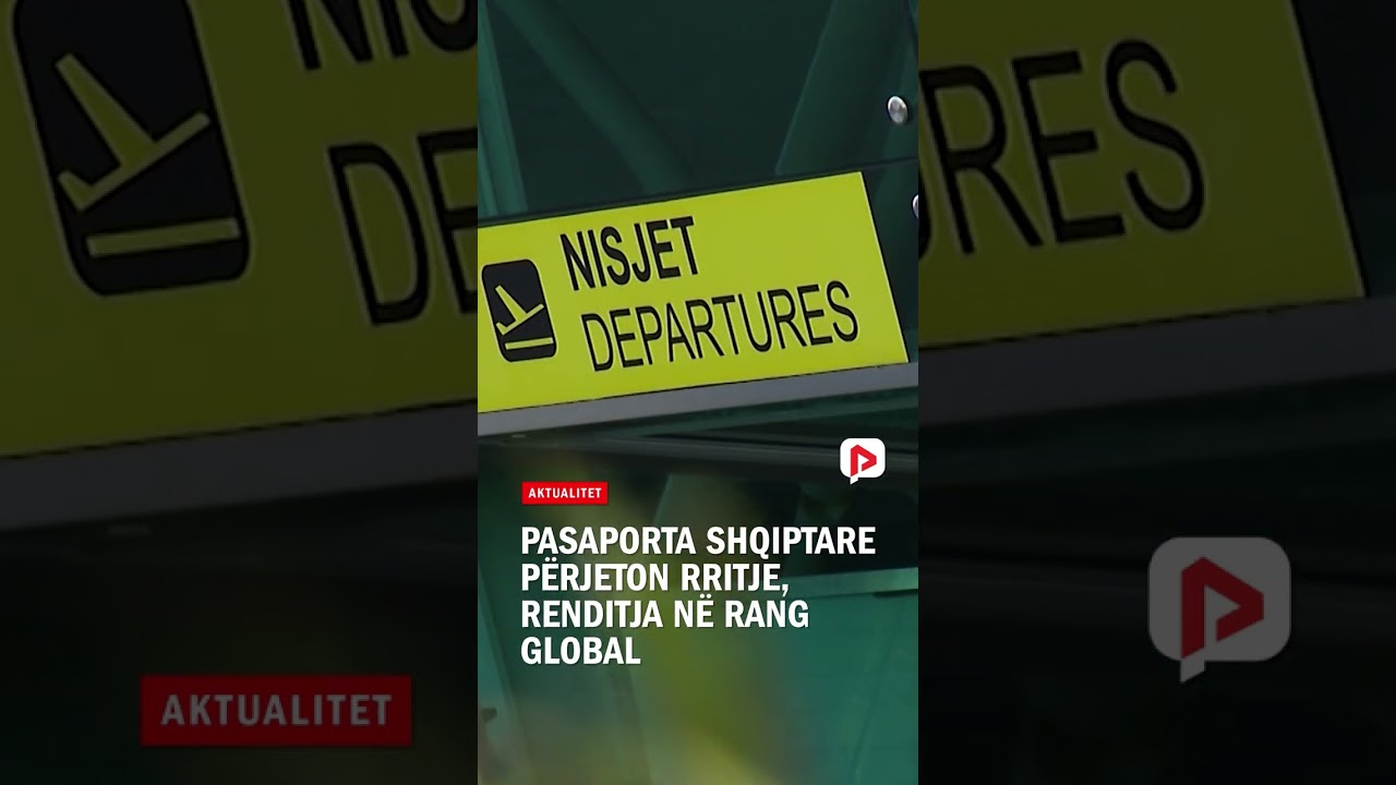 Pasaporta shqiptare përjeton rritje, renditja në rang global