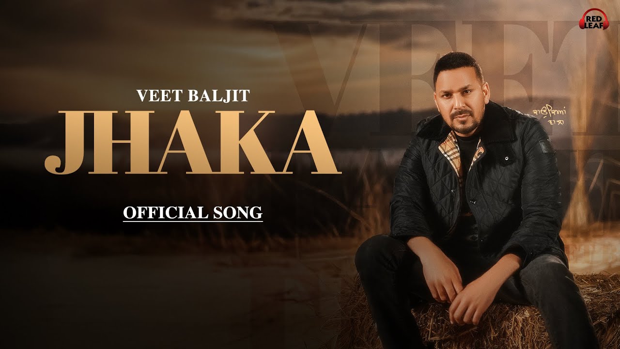 Jhaka (Lyrical Video) Veet Baljit | New Punjabi Songs 2026 | Punjabi Songs 2026