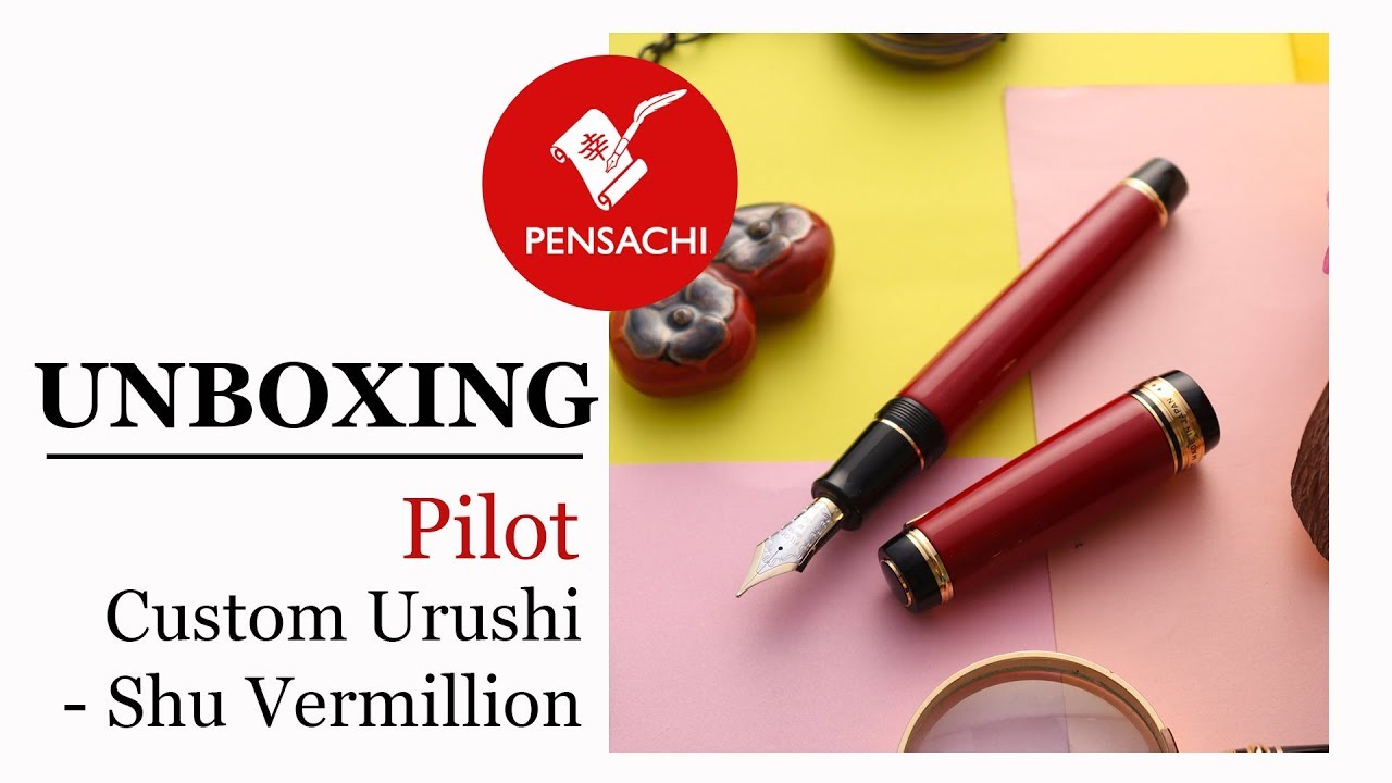 Unboxing Pilot Custom Urushi Shu Vermilion Fountain Pen by Pensachi.com