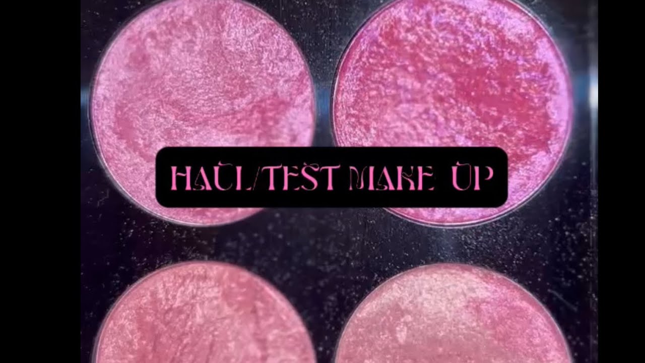 HAUL/TEST MAQUILLAGE