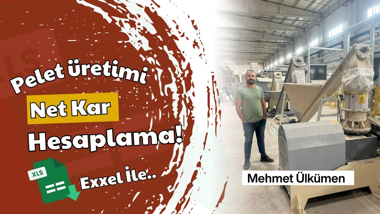 Pelet Makinası Kar (Maliyet) Hesaplama (Orta Ticari) / Mehmet Ülkümen