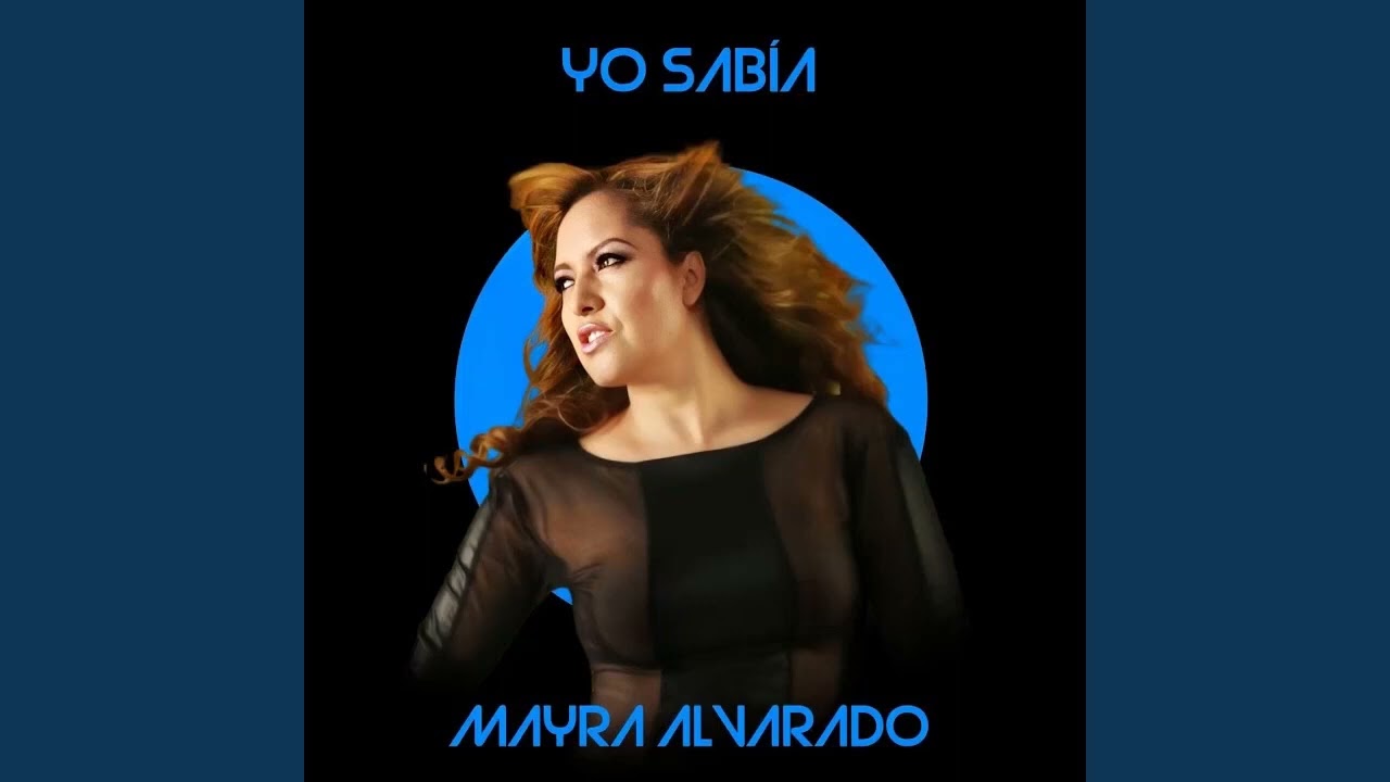 Mayra Alvarado - Yo Sab&iacute;a [TECNOCUMBIA ECUADOR]