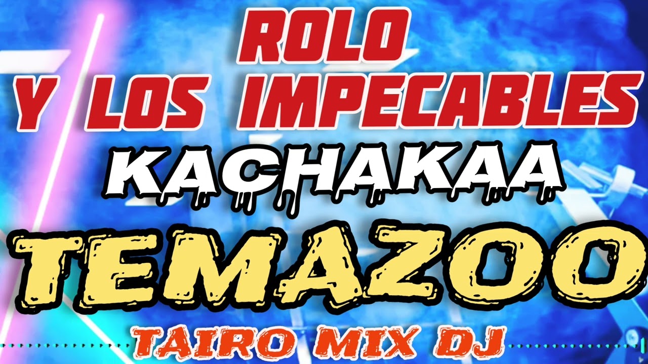 ROLO Y LOS IMPECABLES 🇵🇾👌TEMAZO KUETE@TAIRO-MIX-DJ