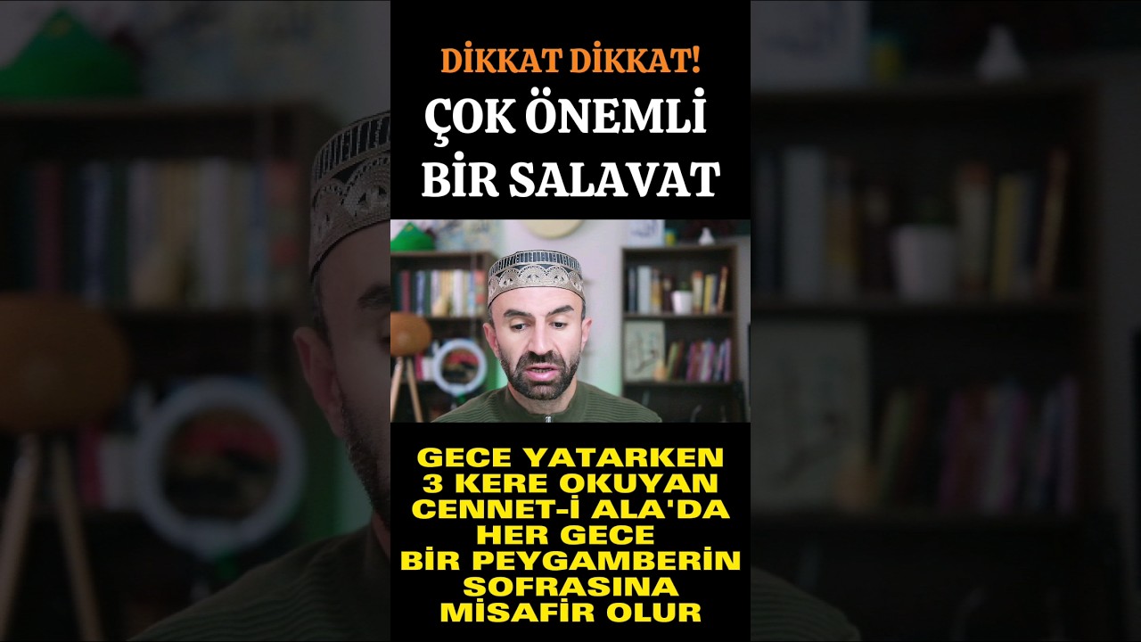 Kim bu salavatı gece yatarken 3 kere okursa,her gece cennette bir peygamberin sofrasına misafir olur