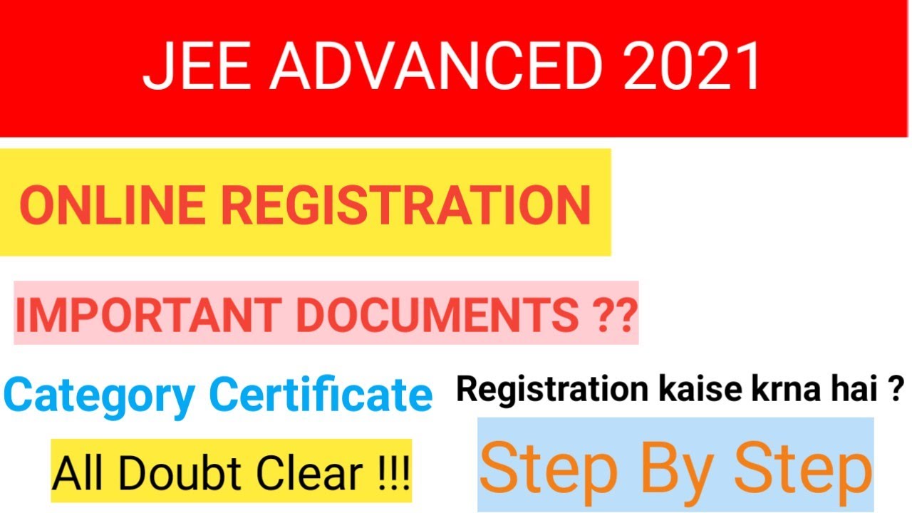 JEE ADVANCED 2021 : Online Registration Process Started |  Document Required | registration fee