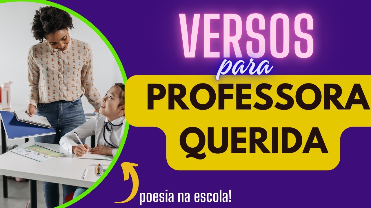 PROFESSORA - versos para homenagear professora especial - POESIA |  AGRADECIMENTO À PROFESSORA