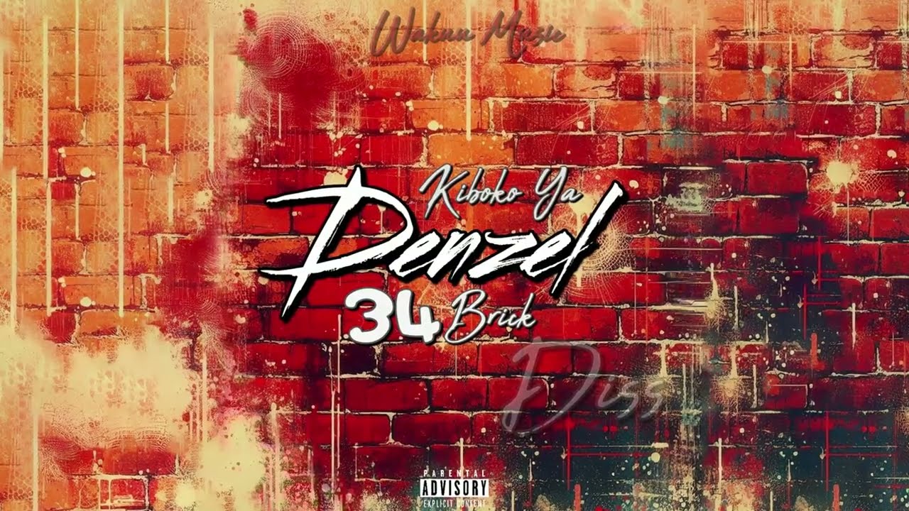 Wakuu Music - “KIBOKO YA DENZEL 34 BRICK Diss” (Official Audio)