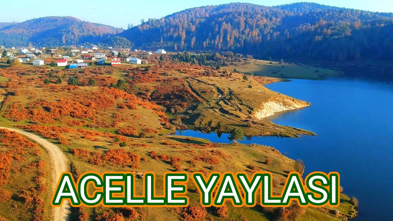 ACELLE YAYLASI, TÜRKİYE'NİN EN GÜZEL YAYLASI