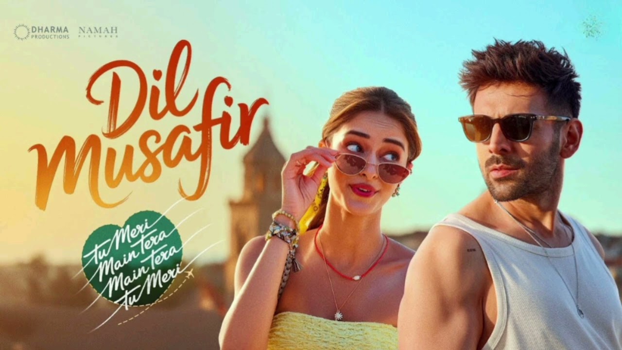 Dil Musafir | TMMTMTTM | Kartik Aaryan | Ananya Panday | Vishal-Sheykhar | Lucky Ali | Anvita Dutt