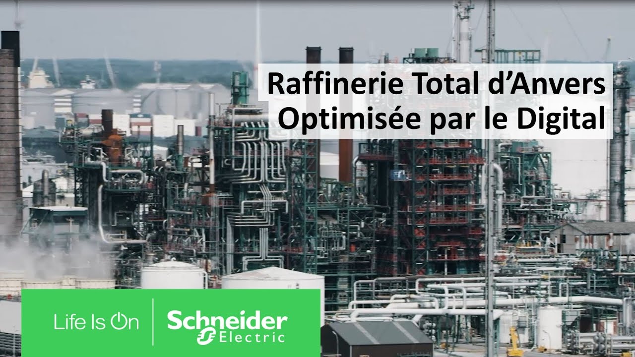 Raffinerie Total d'Anvers : concentré d'innovation digitale | Schneider Electric