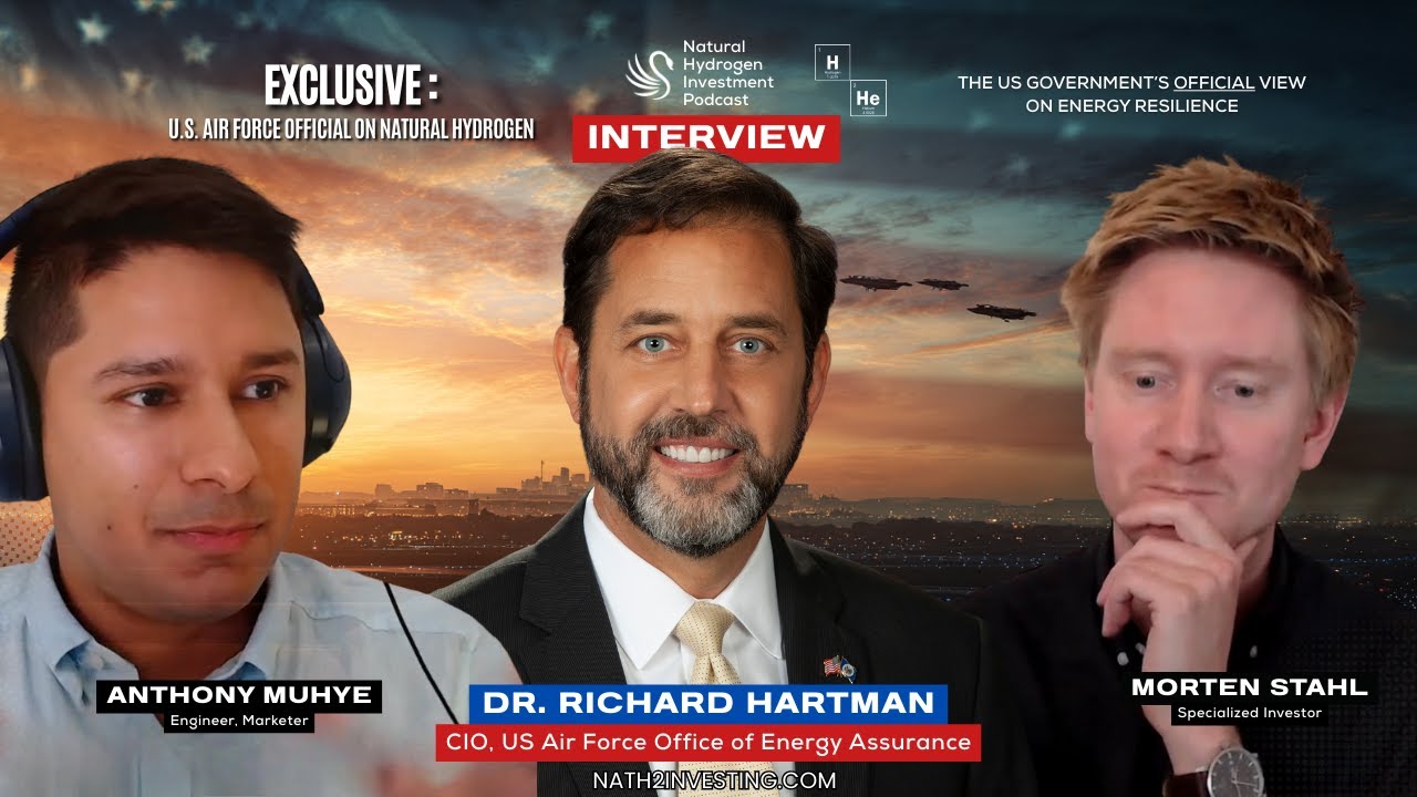 H2 = US Energy Resilience - Dr. Richard Hartman Interview - Natural Hydrogen Investment Podcast