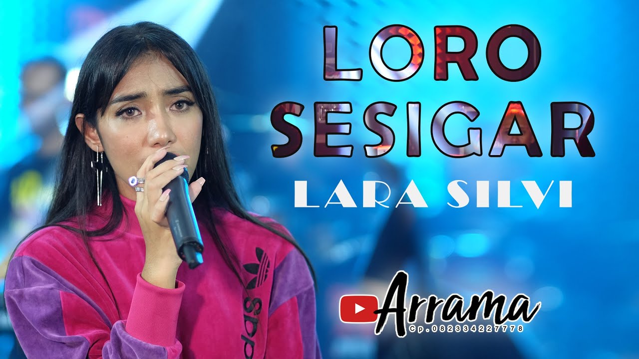 LORO SESIGAR (Wiroso) LARA SILVI - OM ARRAMA
