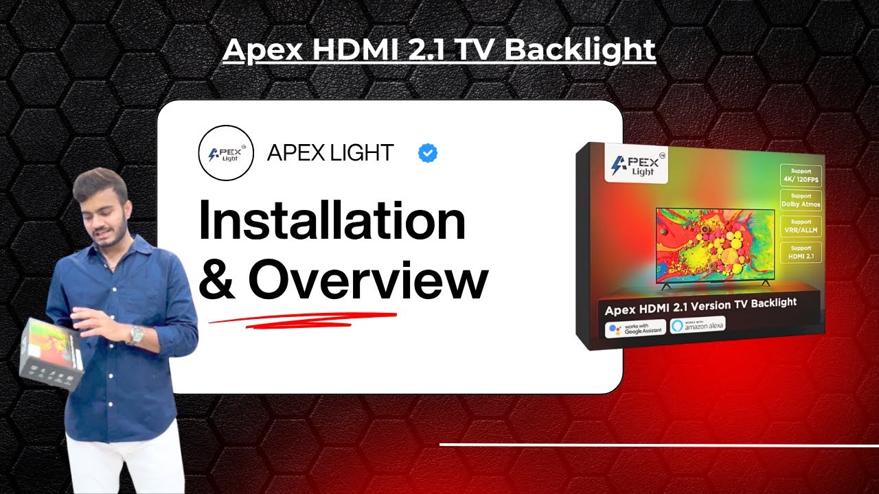 Apex Hdmi 2.1 TV Backlight Installation and Overview...