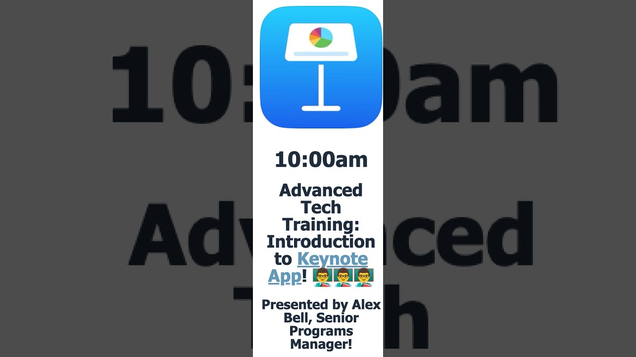 Advanced Tech Training: Introduction to Keynote App! (3/4/2026)