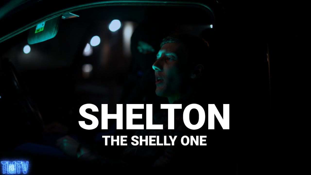 Shelton | The Shelly One [@TMTVPR] (4K)