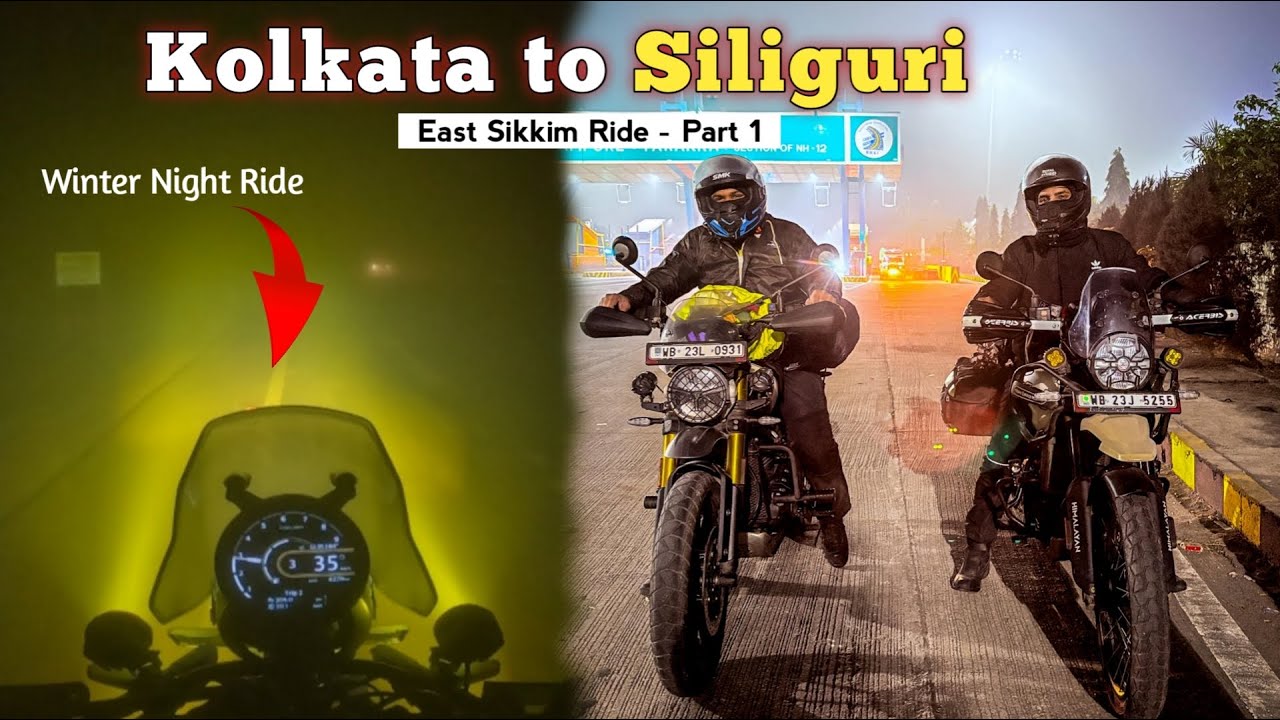 চুড়ান্ত Fog এর মধ্যে সারারাত Ride করলাম 🔥| KOLKATA to SILIGURI by Bike ❤️ | East Sikkim Ride Part 1