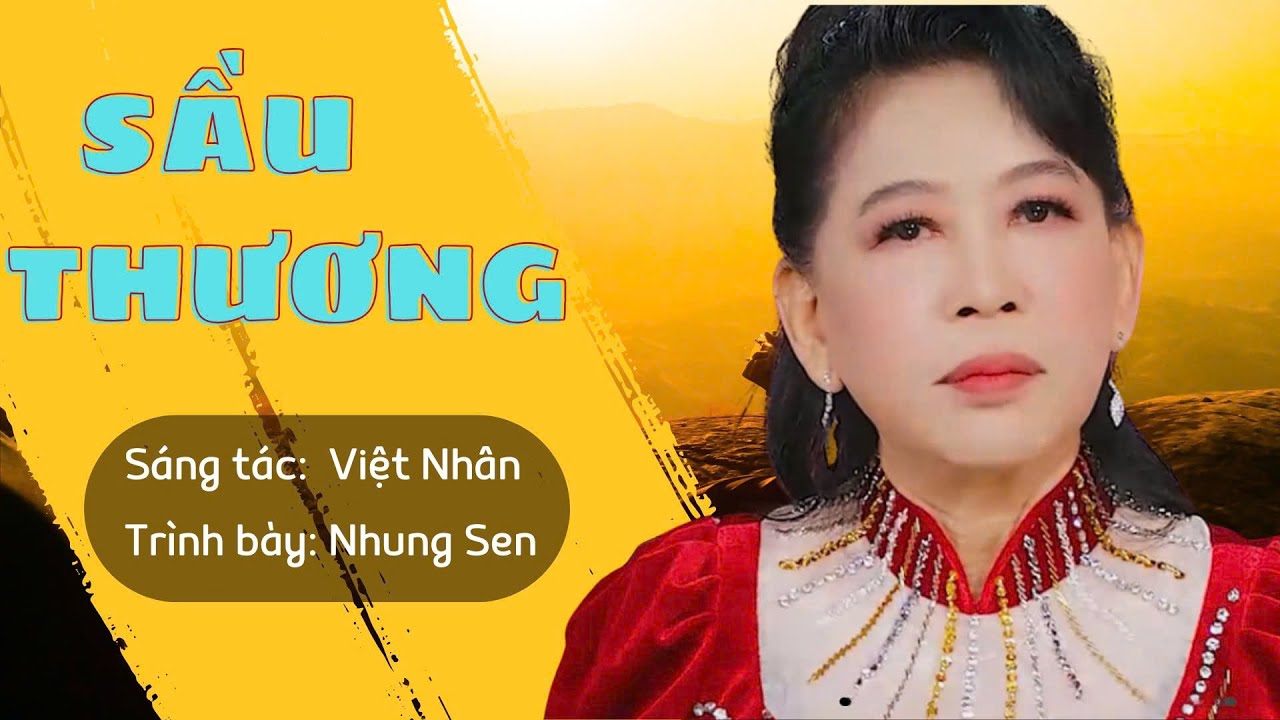 Sầu Thương  / ST Việt Nhân  /Nhung Sen