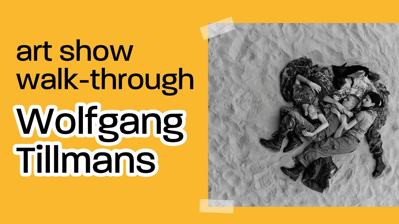 Art Show Walk-Through: Wolfgang Tillmans