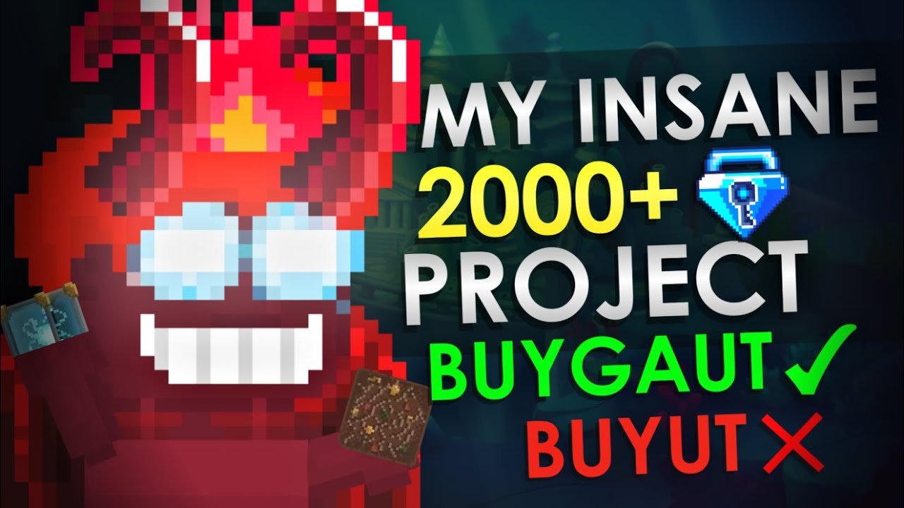 My INSANE 2000+ BGL's PROJECT | Growtopia