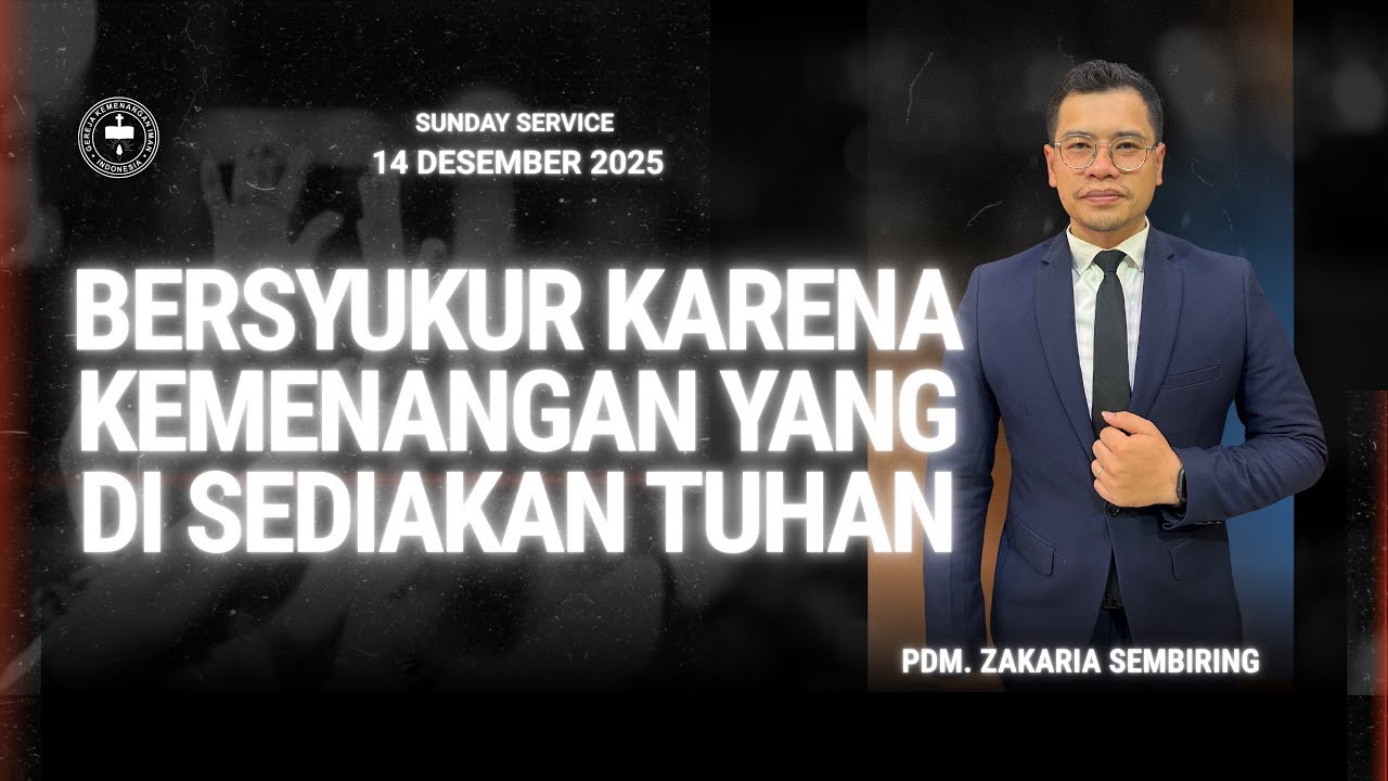 IBADAH MINGGU I | 14 DESEMBER 2025 | PS ZAKARIA SEMBIRING S.KES M.TH