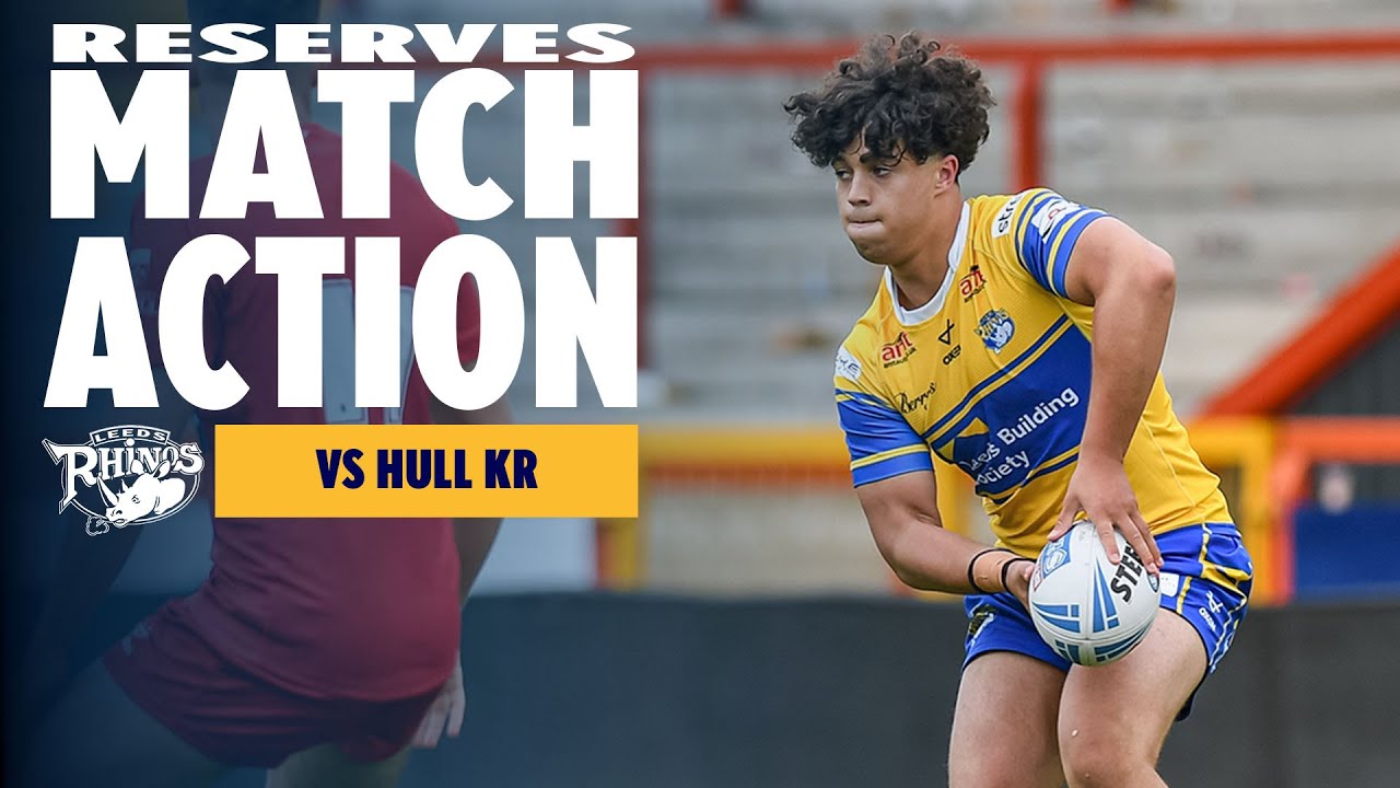 MATCH HIGHLIGHTS | Hull KR Reserves vs Rhinos Reserves