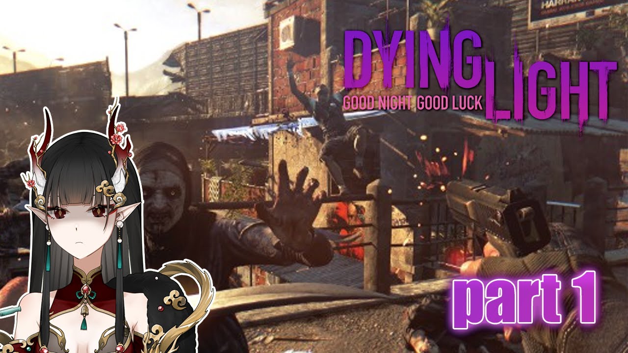 Dying Light Playthrough, part 1