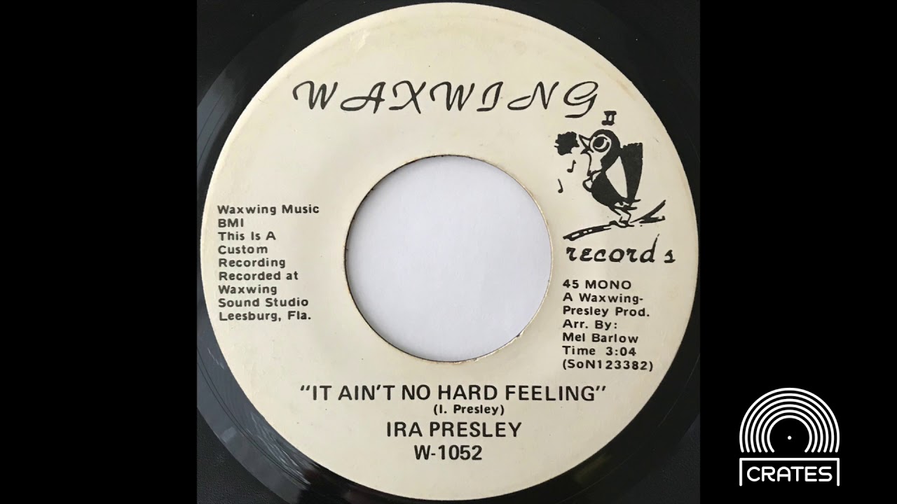 Ira Presley - It Ain't No Hard Feeling (1970s Waxwing Records)