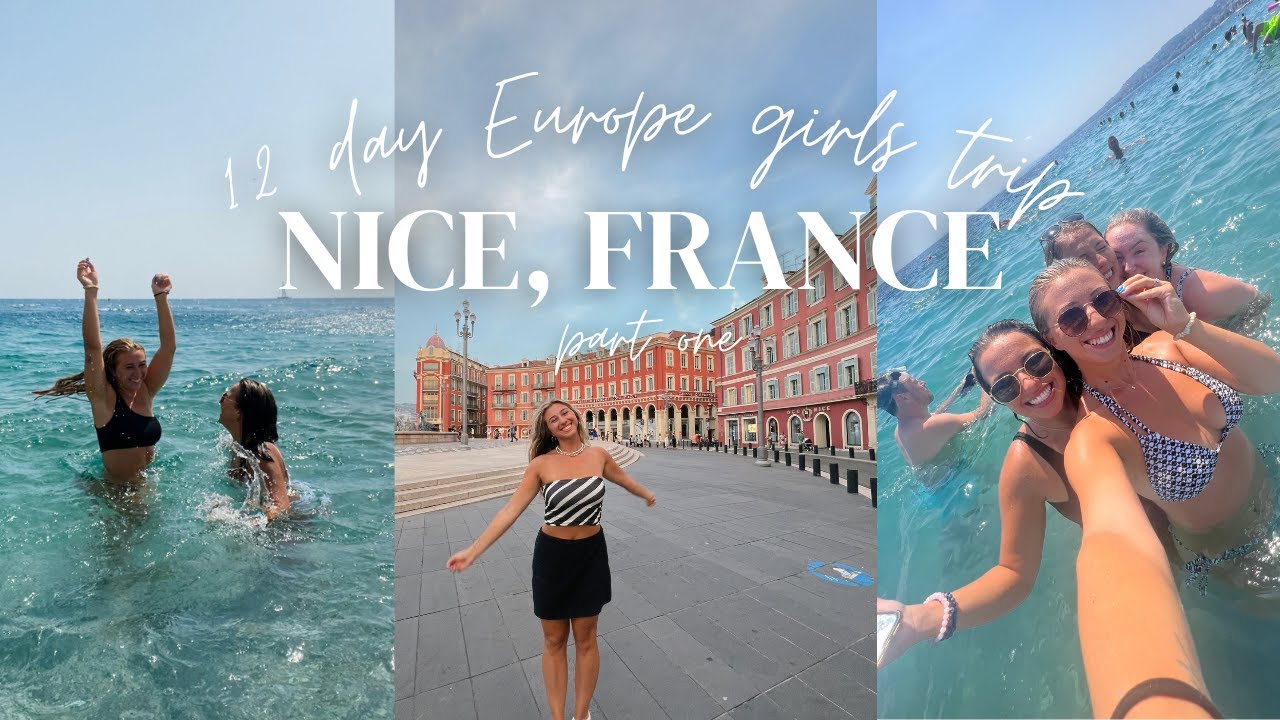 NICE FRANCE: girls trip to Europe + my first time in france! part one of my europe travel vlogs