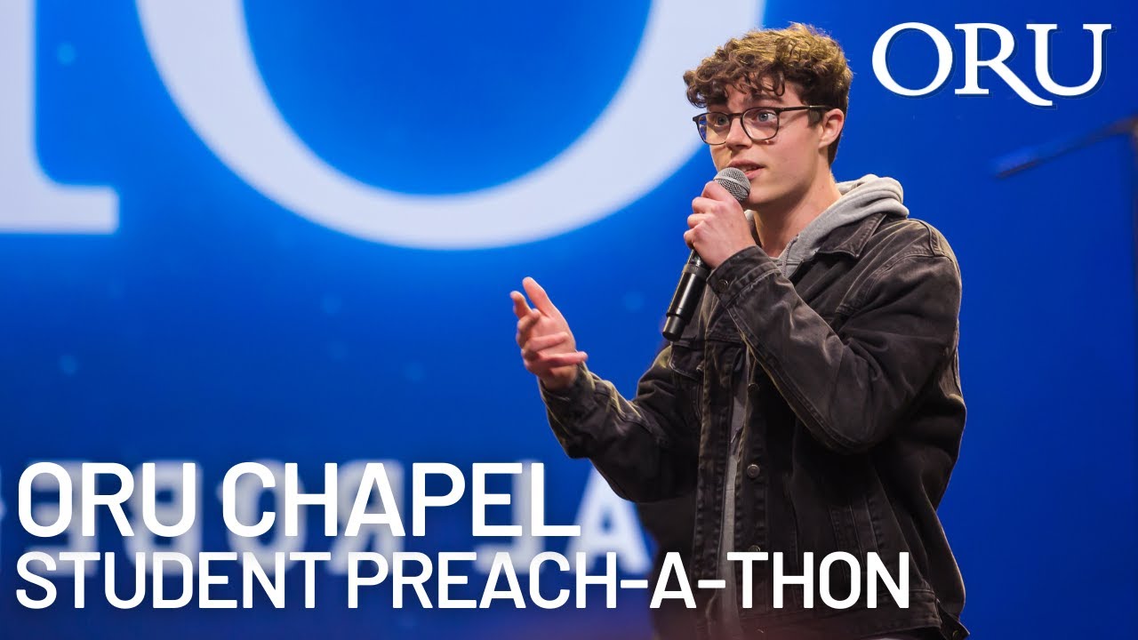 ORU Chapel 2020: Student Preach-A-Thon | Oct. 16th, 2020