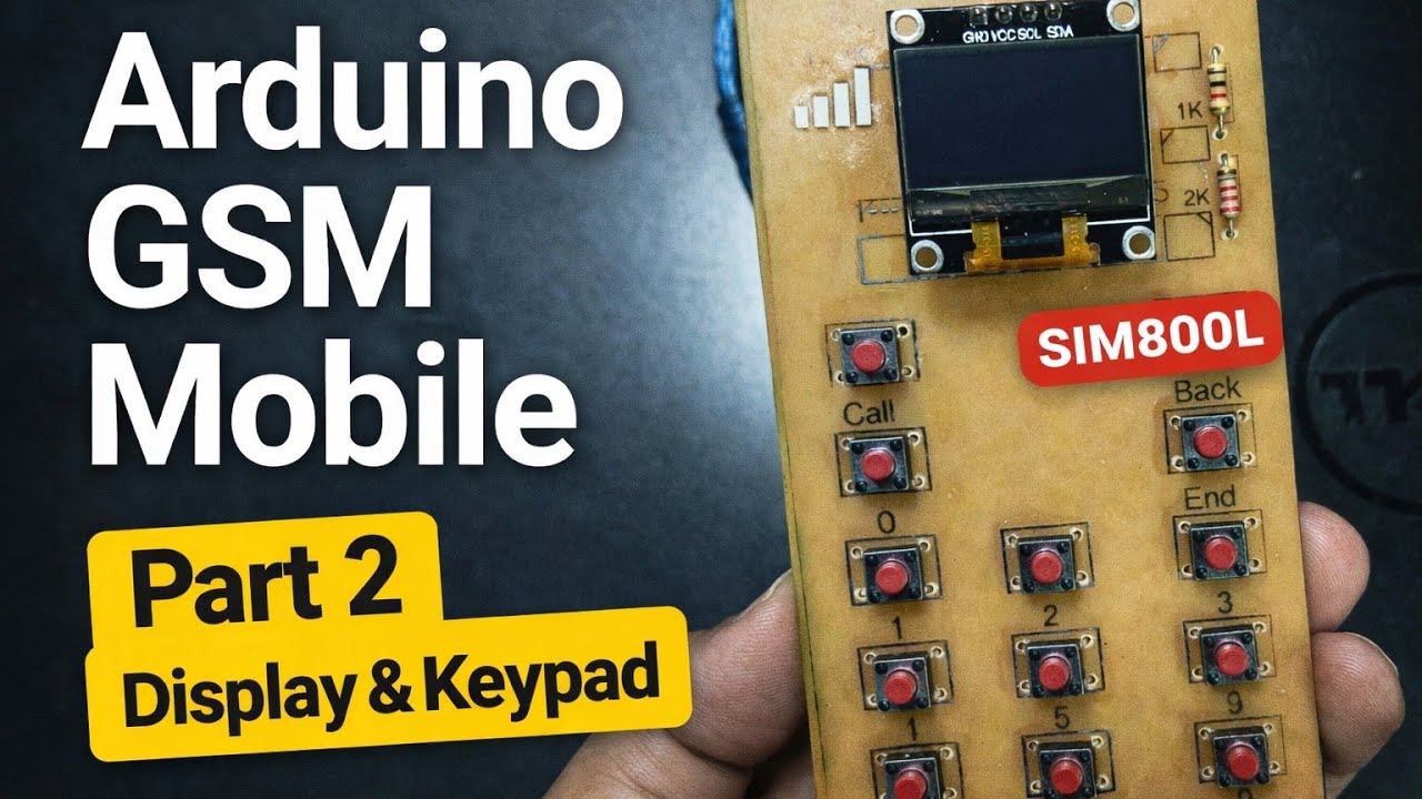 Arduino GSM Mobile Project SIM 800L | Part 2 Arduino Mobile 