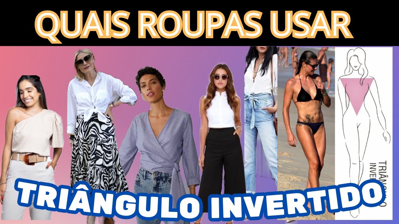 O QUE USAR COM O CORPO TRIÂNGULO INVERTIDO, truques para disfarçar ombros largos.