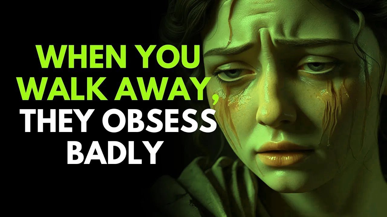 When You Walk Away, They Obsess Badly _ Dark Stoicism