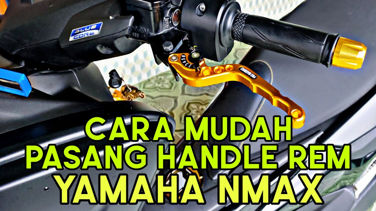 TUTORIAL : Cara Mudah Memasang Handle Rem Yamaha NMax