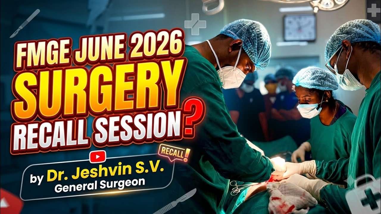 SURGERY FMGE JUNE 2026 RECALL & DISCUSSION 