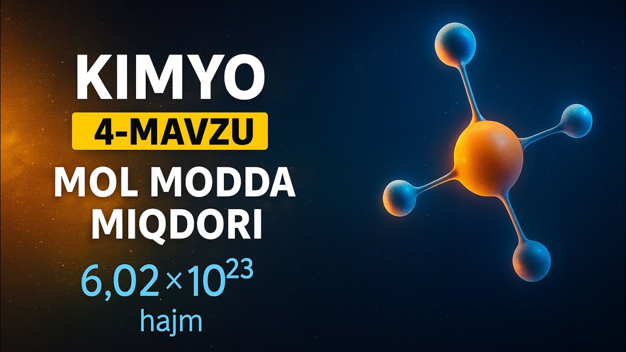 Kimyo noldan 2 qism 4-mavzu: Mol, modda miqdori, Avogadro doimiysi va molyar hajm