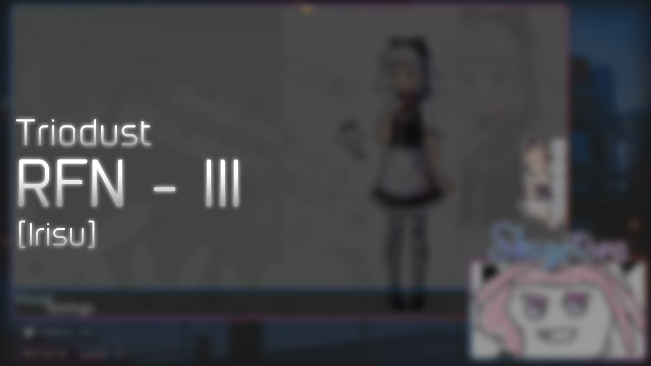 Triodust - RFN - III [Irisu] +HD 100.00%