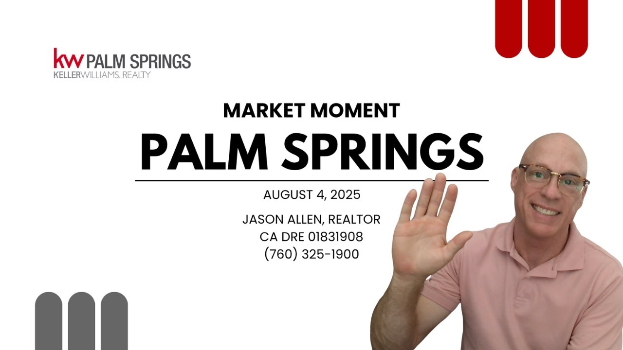 Palm Springs House and Condo Market Update for August 4, 2025