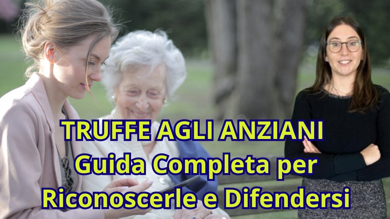 Truffe agli Anziani - Guida Completa per Riconoscerle e Difendersi