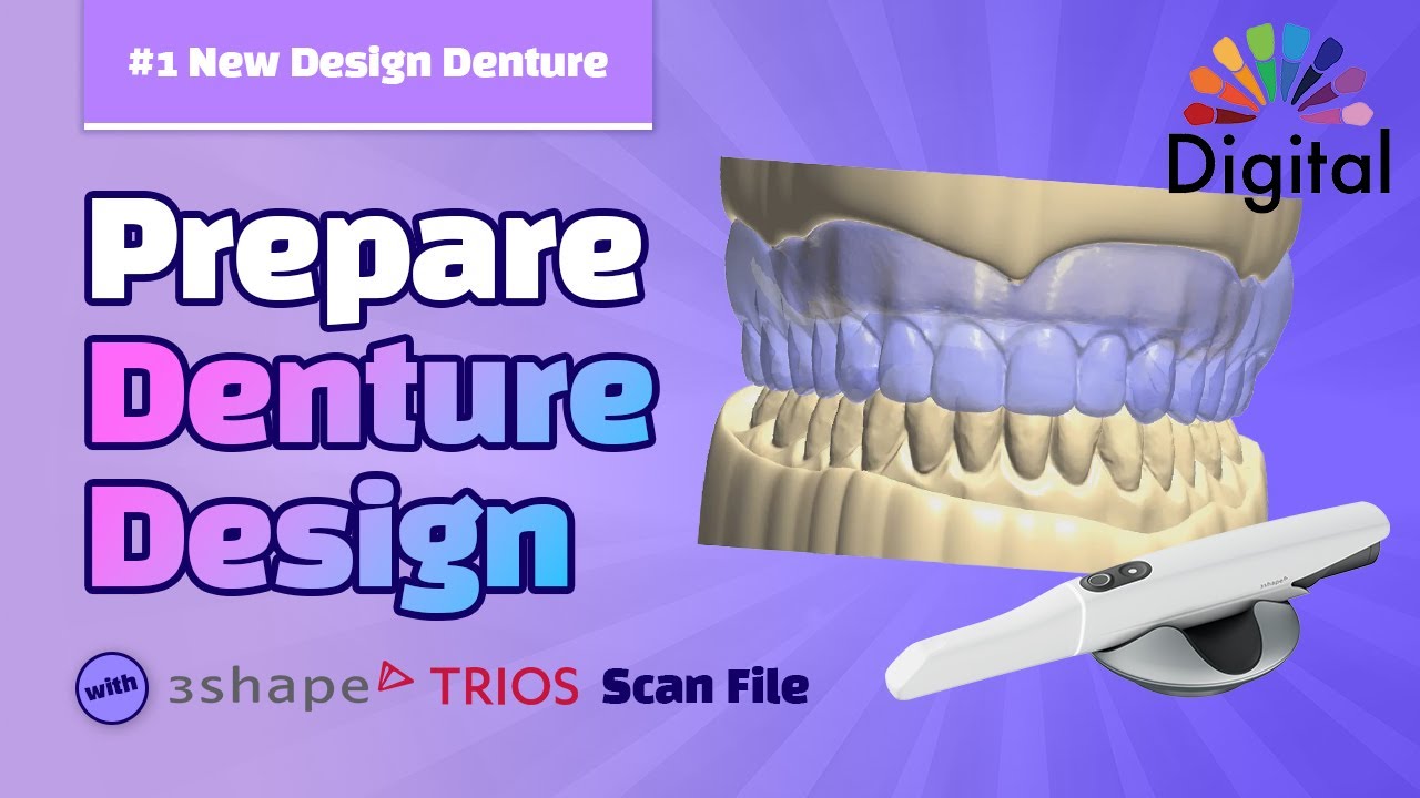 Digital Highlight - Prepare Denture Design with 3Shape: (1) New Design Denture