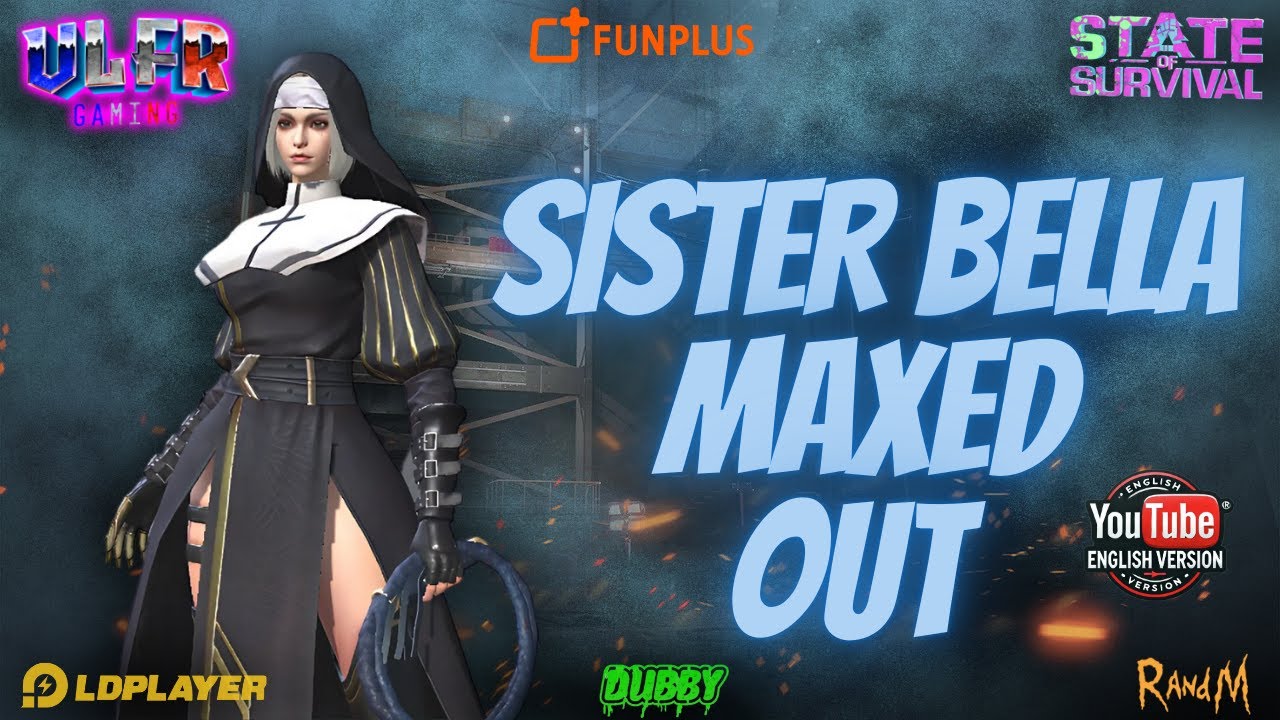 State Of Survival - MPVPia Bella's Maxed Out