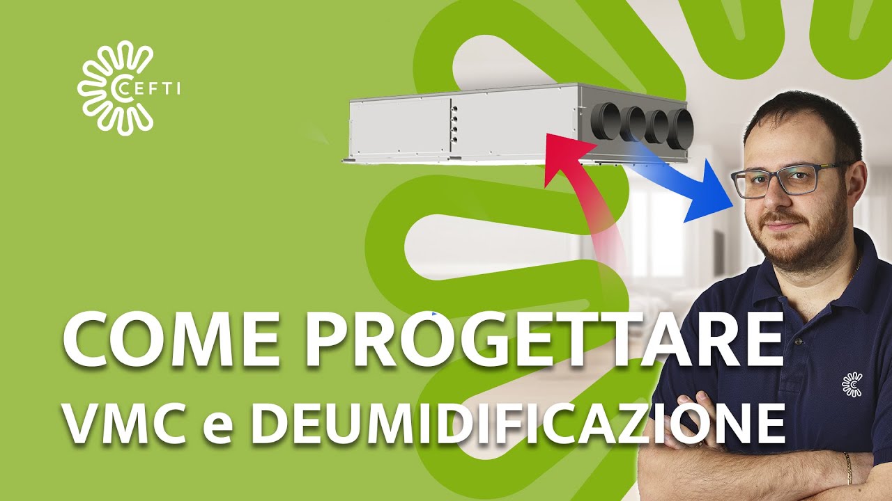 Il metodo che uso per DIMENSIONARE un impianto VMC con Deumidificazione