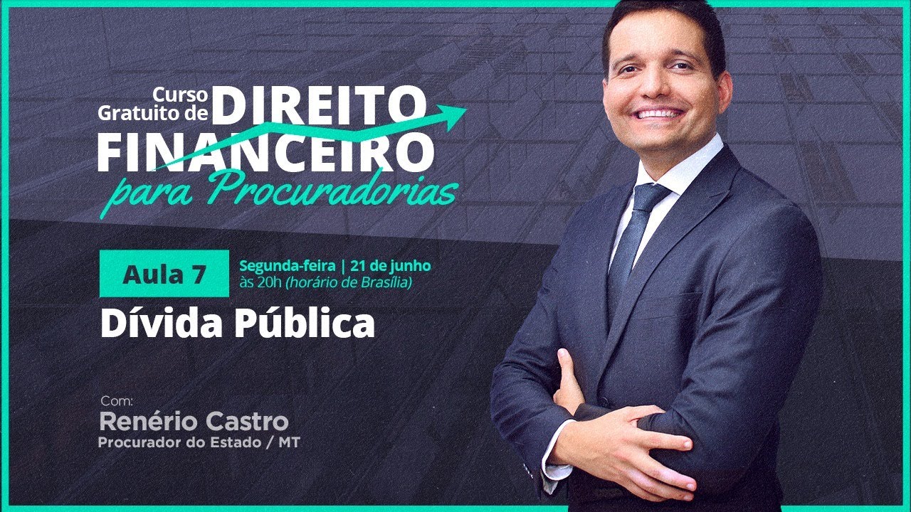 Direito Financeiro | Dívida Pública - Aula 07 | Com Renerio Castro